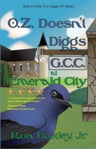 Cover for Ron Baxley · O.Z. Doesn't Diggs G.C.C. At Emerald City (Paperback Book) (2021)