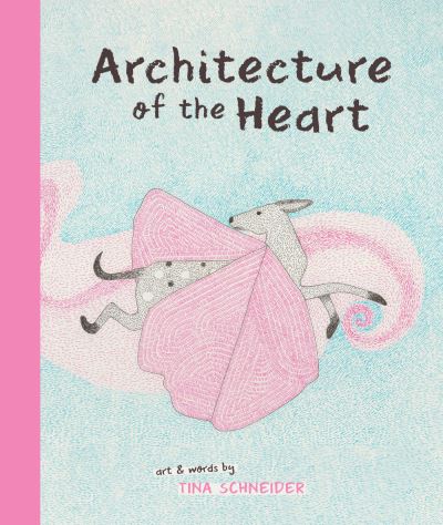 Cover for Tina Schneider · Architecture of The Heart (Hardcover bog) (2021)