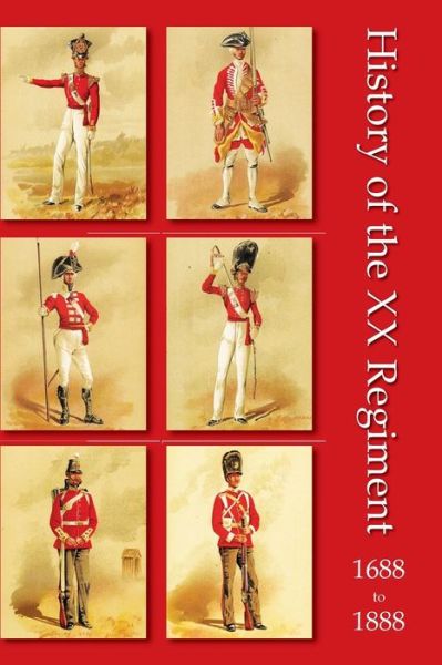 Cover for Lieut Quartermaster B Smyth · History of the XX Regiment 1688-1888 Lancashire Fusiliers (Paperback Book) (2014)