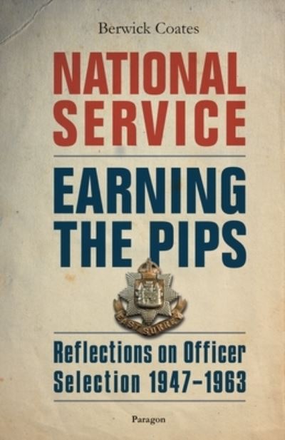 Cover for Berwick Coates · National Service - Earning the Pips (Pocketbok) (2021)