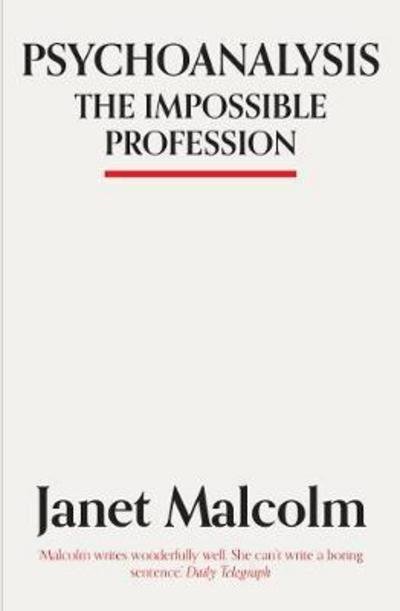 Cover for Janet Malcolm · Psychoanalysis: The Impossible Profession (Taschenbuch) (2018)