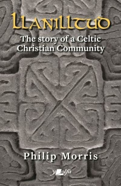 Cover for Philip Morris · Llanilltud - The Story of a Celtic Christian Community: The Story of a Celtic Christian Community (Pocketbok) (2022)