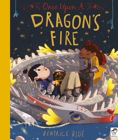 Once Upon a Dragon's Fire - Blue - Books - Frances Lincoln Publishers Ltd - 9781786035530 - March 3, 2020