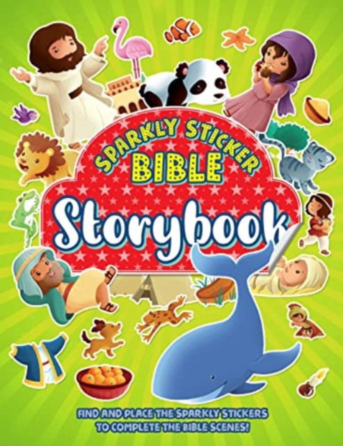 Cover for Sparkly Sticker Bible: Storybook: Find and Place the Sparkly Stickers to Complete the Bible Scenes! (Paperback Book) (2022)