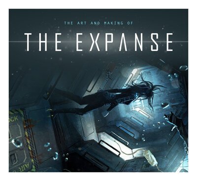 Cover for Titan Books · The Art and Making of The Expanse (Gebundenes Buch) (2019)