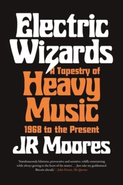 Cover for Jr Moores · Electric Wizards: A Tapestry of Heavy Music, 1968 to the Present (Paperback Bog) (2022)