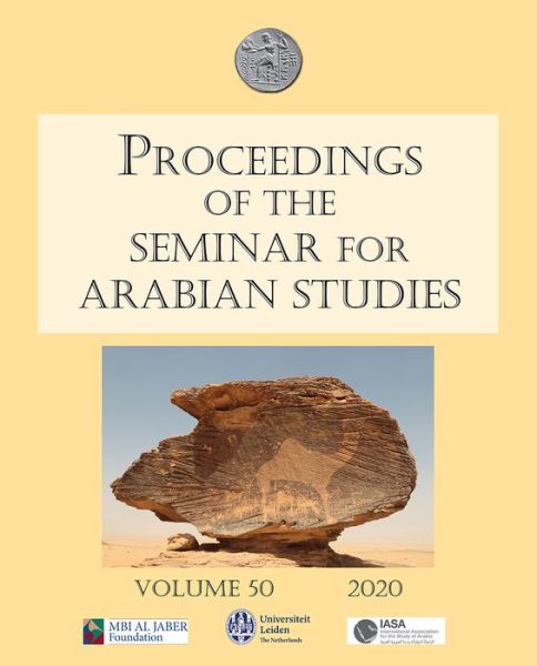 Cover for Proceedings of the Seminar for Arabian Studies Volume 50 2020: Papers from the fifty-third meeting of the Seminar for Arabian Studies held at the University of Leiden from Thursday 11th to Saturday 13th July 2019 - Proceedings of the Seminar for Arabian S (Paperback Book) (2020)