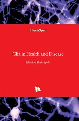 Cover for Tania Spohr · Glia in Health and Disease (Hardcover Book) (2020)