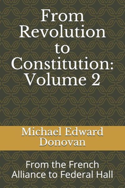 Cover for Michael Edward Donovan · From Revolution to Constitution (Paperback Bog) (2018)