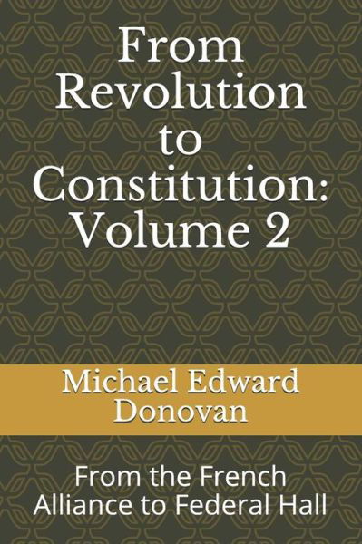 Cover for Michael Edward Donovan · From Revolution to Constitution (Pocketbok) (2018)