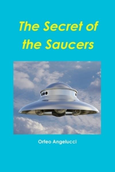 Cover for Orfeo Angelucci · The Secret of the Saucers (Paperback Book) (2019)