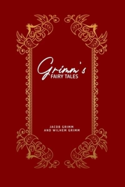 Grimm's Fairy Tales - Wilhem Grimm - Kirjat - Public Public Books - 9781800603530 - torstai 4. kesäkuuta 2020