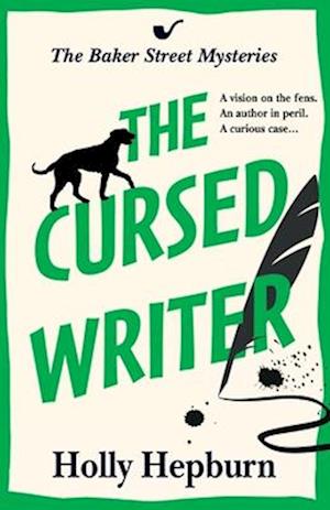 Cover for Holly Hepburn · The Cursed Writer: A BRILLIANT historical cozy mystery, perfect for fans of Sherlock Holmes! - The Baker Street Mysteries (Paperback Book) (2024)