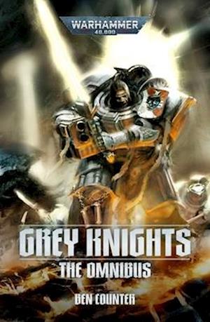 Cover for Ben Counter · Grey Knights: The Omnibus - Warhammer 40,000 (Paperback Book) (2025)