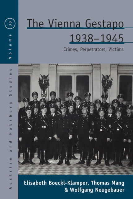 Cover for Elisabeth Boeckl-Klamper · The Vienna Gestapo, 1938-1945: Crimes, Perpetrators, Victims - Austrian and Habsburg Studies (Paperback Book) (2025)