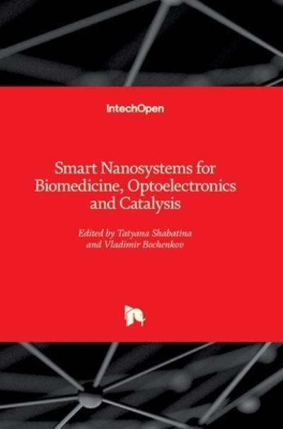 Cover for Tatyana Shabatina · Smart Nanosystems for Biomedicine, Optoelectronics and Catalysis (Hardcover Book) (2020)