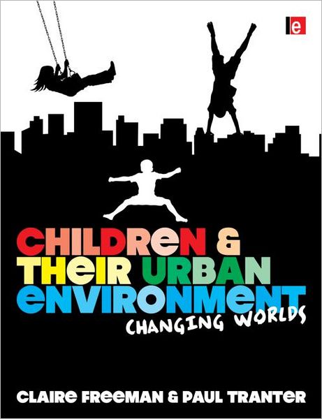 Cover for Claire Freeman · Children and their Urban Environment: Changing Worlds (Hardcover Book) (2011)