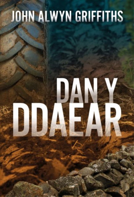 Dan y Ddaear - John Alwyn Griffiths - Boeken - Gwasg Carreg Gwalch - 9781845279530 - 11 oktober 2024