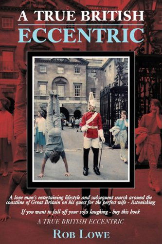 Cover for Rob Lowe · A True British Eccentric (Paperback Book) (2008)