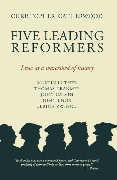 Cover for Christopher Catherwood · Five Leading Reformers: Lives at a Watershed of History - Biography (Paperback Book) (2010)