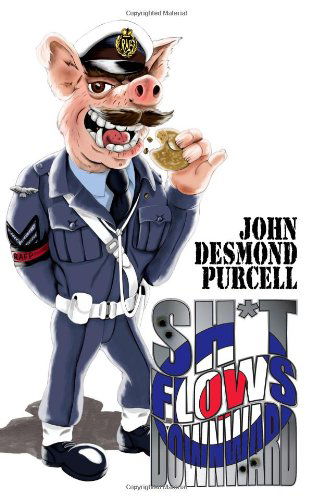 Cover for John Desmond Purcell · Sh*t Flows Downward (Paperback Book) (2009)