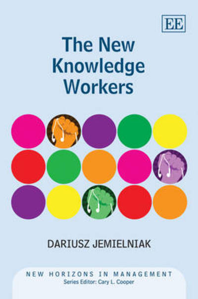 Cover for Dariusz Jemielniak · The New Knowledge Workers - New Horizons in Management series (Hardcover Book) (2012)