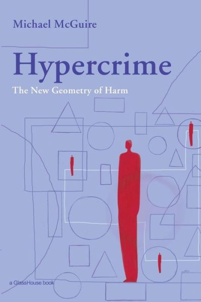 Cover for McGuire, Michael (London Metropolitan University, UK) · Hypercrime: The New Geometry of Harm (Taschenbuch) (2007)