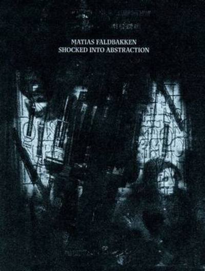 Cover for Oystein Ustvedt · Mathias Faldbakken: Shocked into Abstraction (Taschenbuch) (2007)