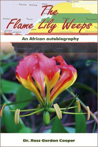 Ross Gordon Cooper · The Flame Lily Weeps (Pocketbok) (2009)