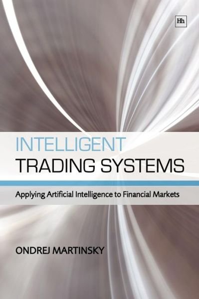 Cover for Ondrej Martinsky · Intelligent Trading Systems (Paperback Book) (2010)