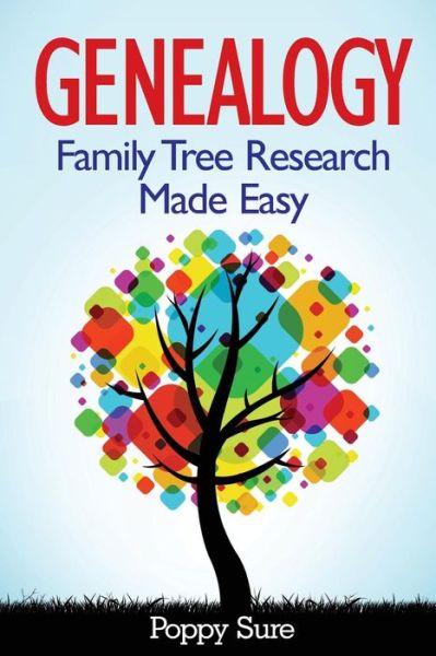 Cover for Poppy Sure · Genealogy - Family Tree Research Made Easy (Paperback Book) (2014)