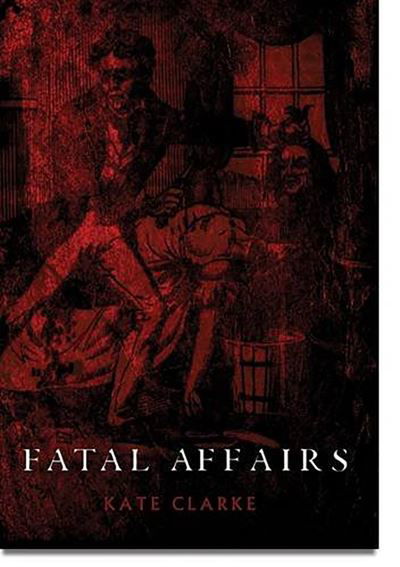 Cover for Kate Clarke · Fatal Affairs (Taschenbuch) (2019)