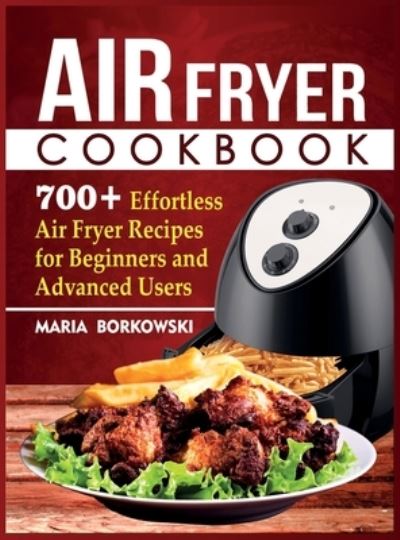 Cover for Maria Borkowski · Air Fryer Cookbook (Hardcover Book) (2020)