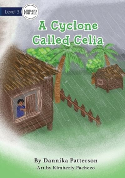 Cover for Dannika Patterson · A Cyclone Called Celia (Taschenbuch) (2020)