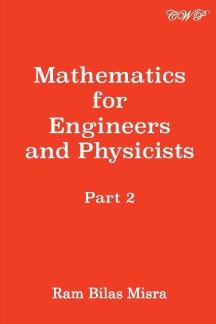 Cover for Ram Bilas Misra · Mathematics for Engineers and Physicists: Part 2 - Mathematics (Taschenbuch) (2019)
