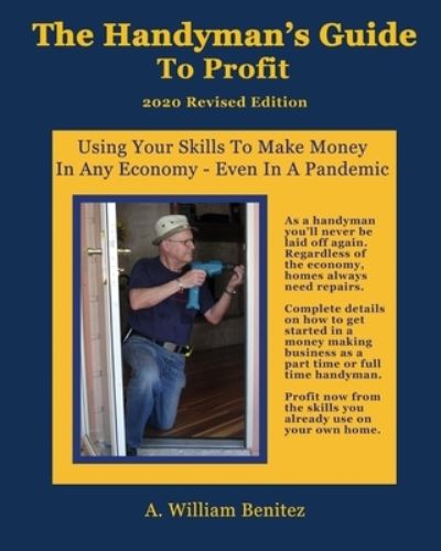 Cover for Ardilio William Benitez · The Handyman's Guide To Profit: Using Your Skills To Make Money In Any Economy (Pocketbok) (2009)