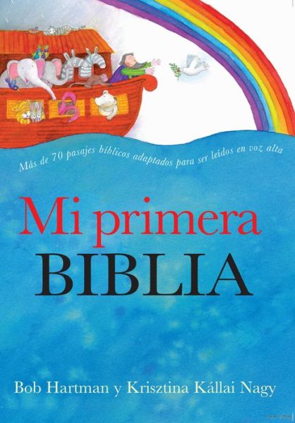 Cover for Bob Hartman · Mi primera Biblia / The Lion Storyteller Bible (Hardcover Book) (2018)