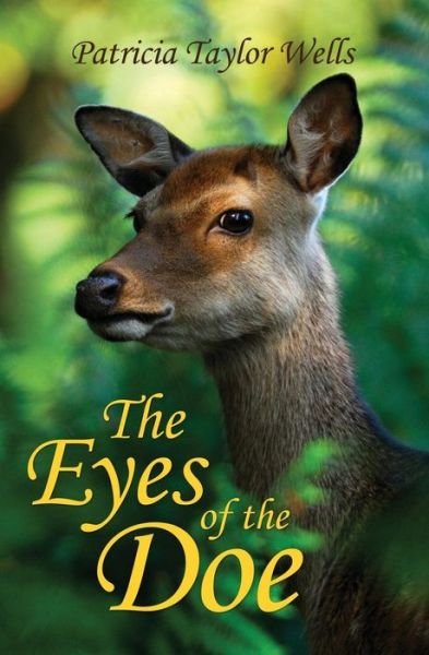 The Eyes of the Doe - Patricia Wells - Boeken - Bedazzled Ink Publishing - 9781945805530 - 3 oktober 2017