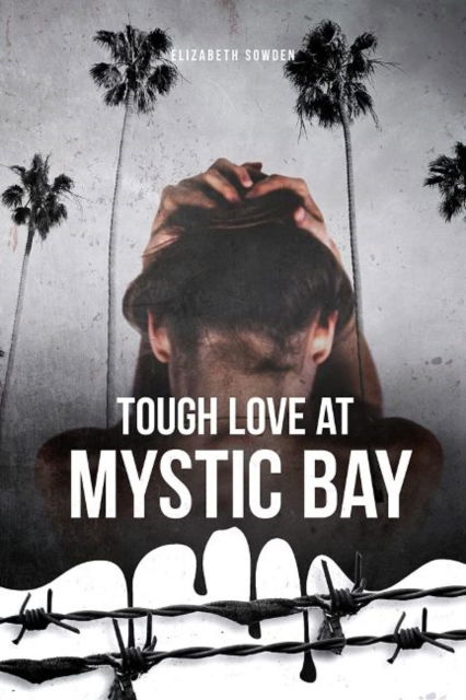 Tough Love at Mystic Bay - Elizabeth Sowden - Books - Running Wild, LLC - 9781947041530 - April 1, 2020