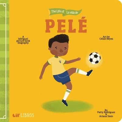 Cover for Patty Rodriguez · The Life of La Vida de Pele (Kartonbuch) (2020)