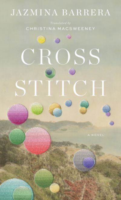 Cover for Jazmina Barrera · Cross-Stitch (Buch) (2023)