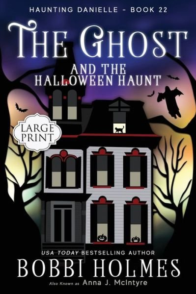 Cover for Holmes Bobbi · The Ghost and the Halloween Haunt (Paperback Book) (2019)
