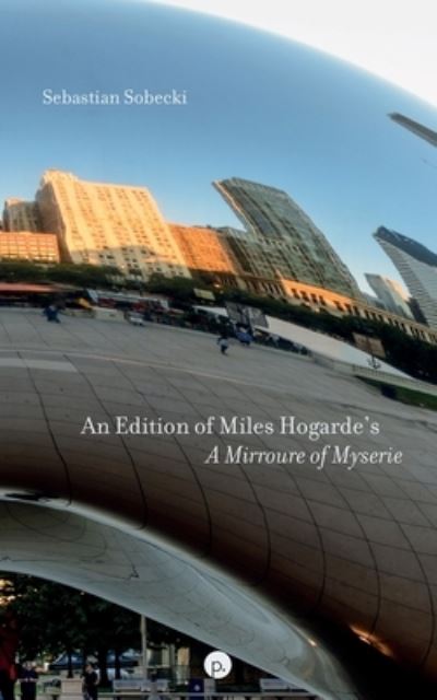 Cover for Sebastian Sobecki · An Edition of Miles Hogarde's A Mirroure of Myserie (Taschenbuch) (2021)