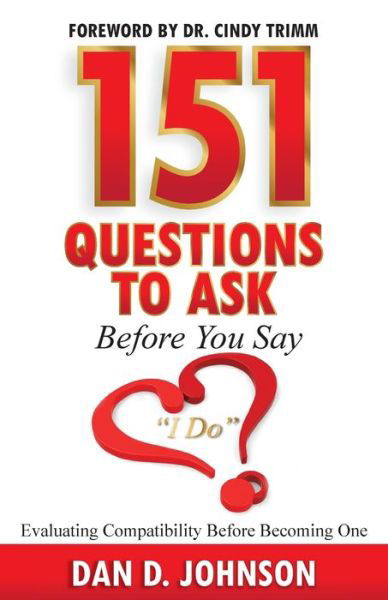 151 Questions to Ask Before You Say I Do - Dan Johnson - Livres - S.H.E. Publishing, LLC - 9781953163530 - 25 décembre 2022