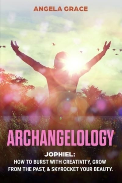 Cover for Angela Grace · Archangelology (Paperback Book) (2020)