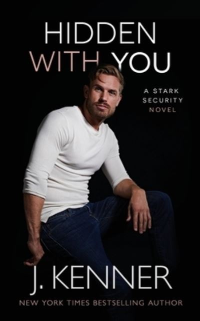 Hidden with You - J. Kenner - Livres - Martini & Olive - 9781953572530 - 26 avril 2022