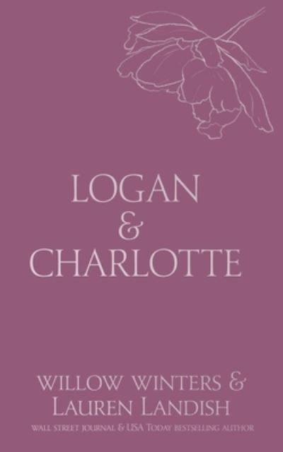 Cover for Willow Winters · Logan &amp; Charlotte (N/A) (2021)