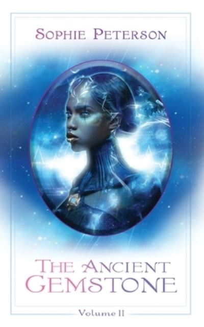 Cover for Sophie Peterson · The Ancient Gemstone: Volume II (Paperback Book) (2021)