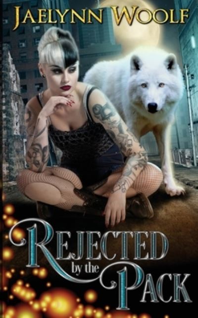 Cover for LLC Otherlove Publishing · Rejected by the Pack (Paperback Book) (2022)