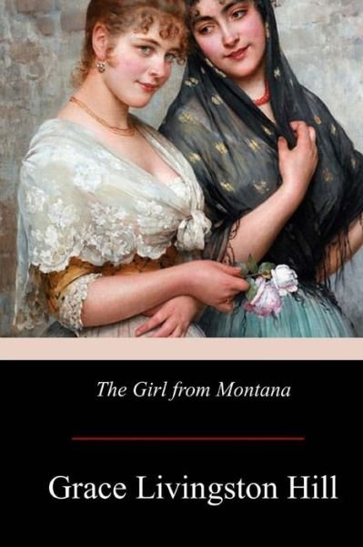 Cover for Grace Livingston Hill · The Girl from Montana (Pocketbok) (2017)